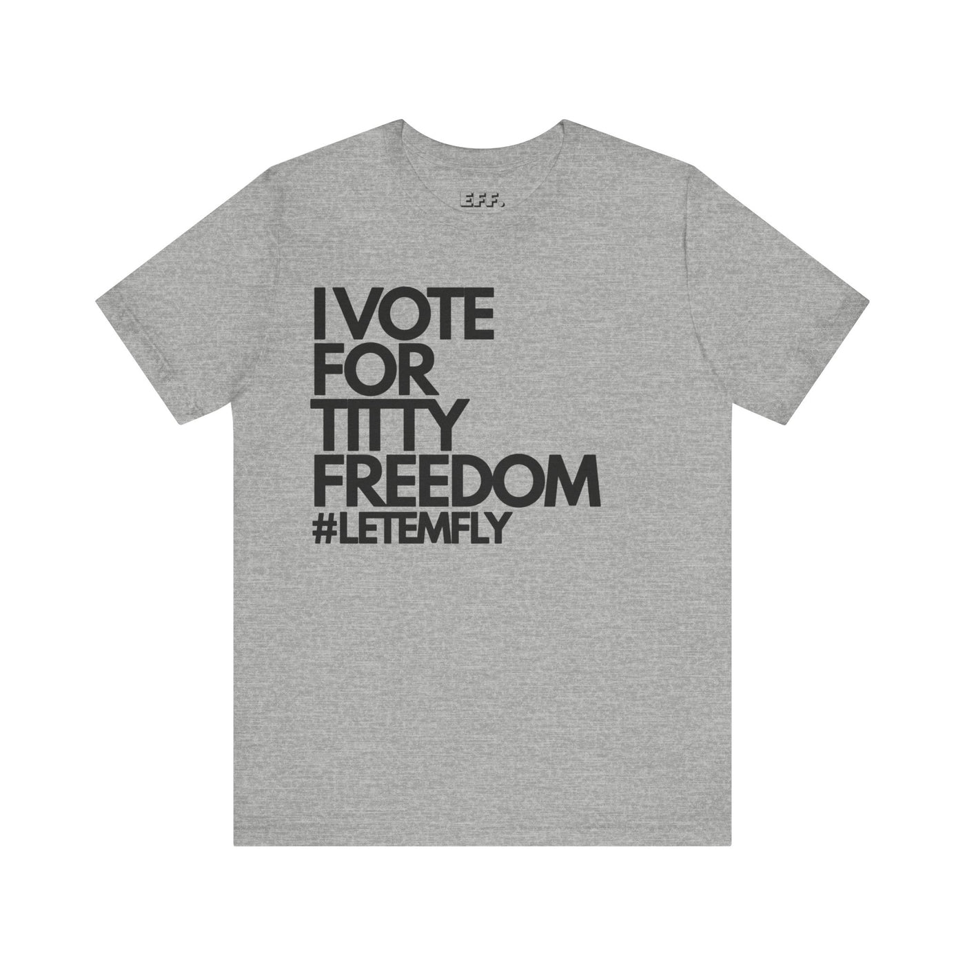 I Vote For Titty Freedom #letemfly