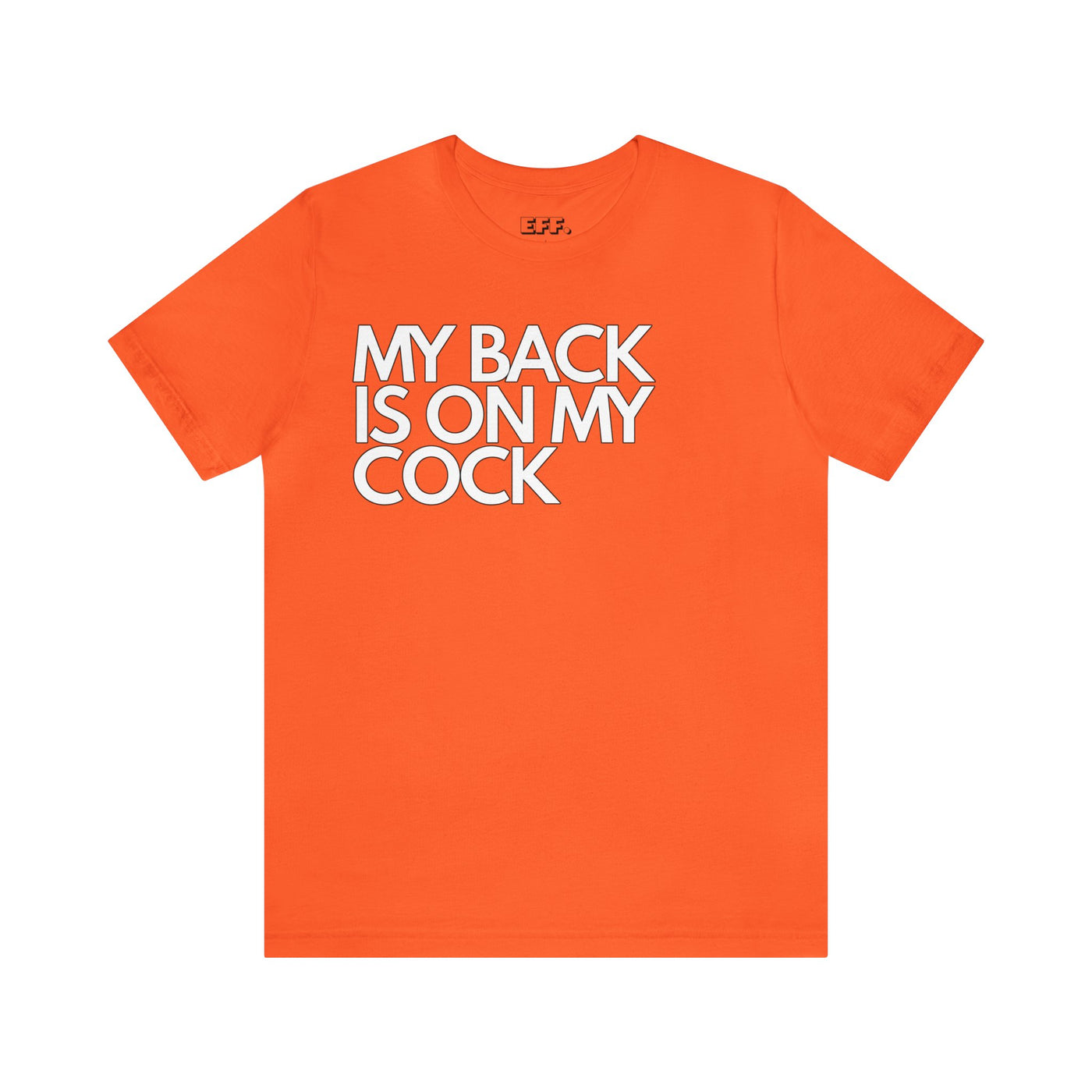 My Back Is On My Cock