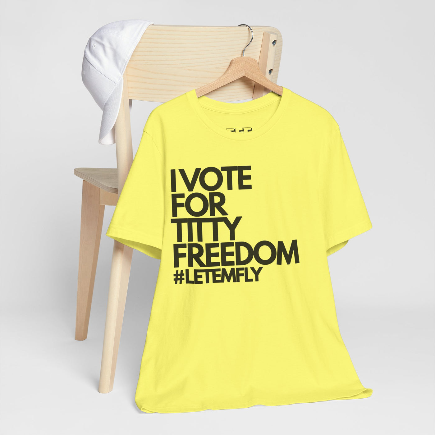 I Vote For Titty Freedom #letemfly