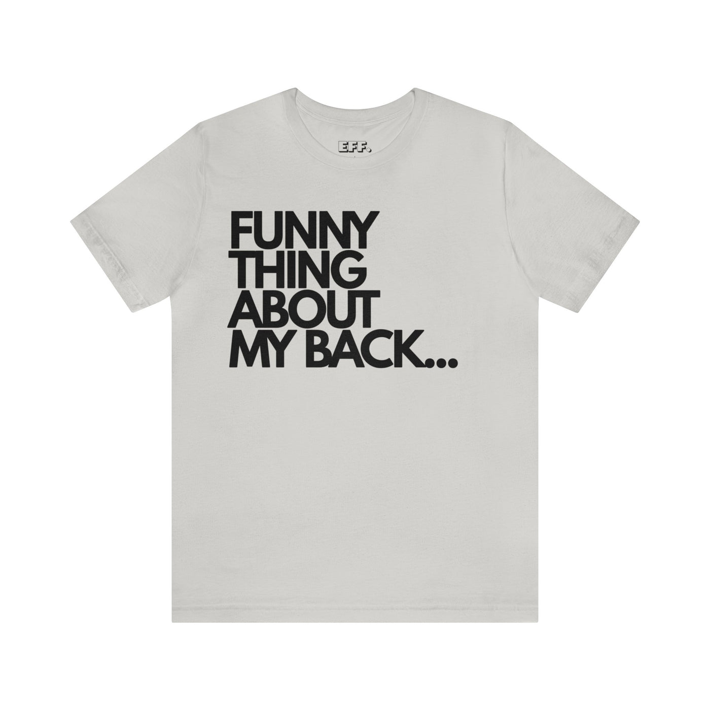 Funny Thing About My Back...