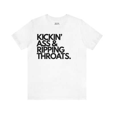 Kickin' Ass & Ripping Throats