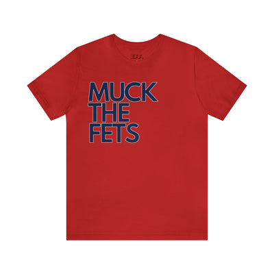 Muck the Fets