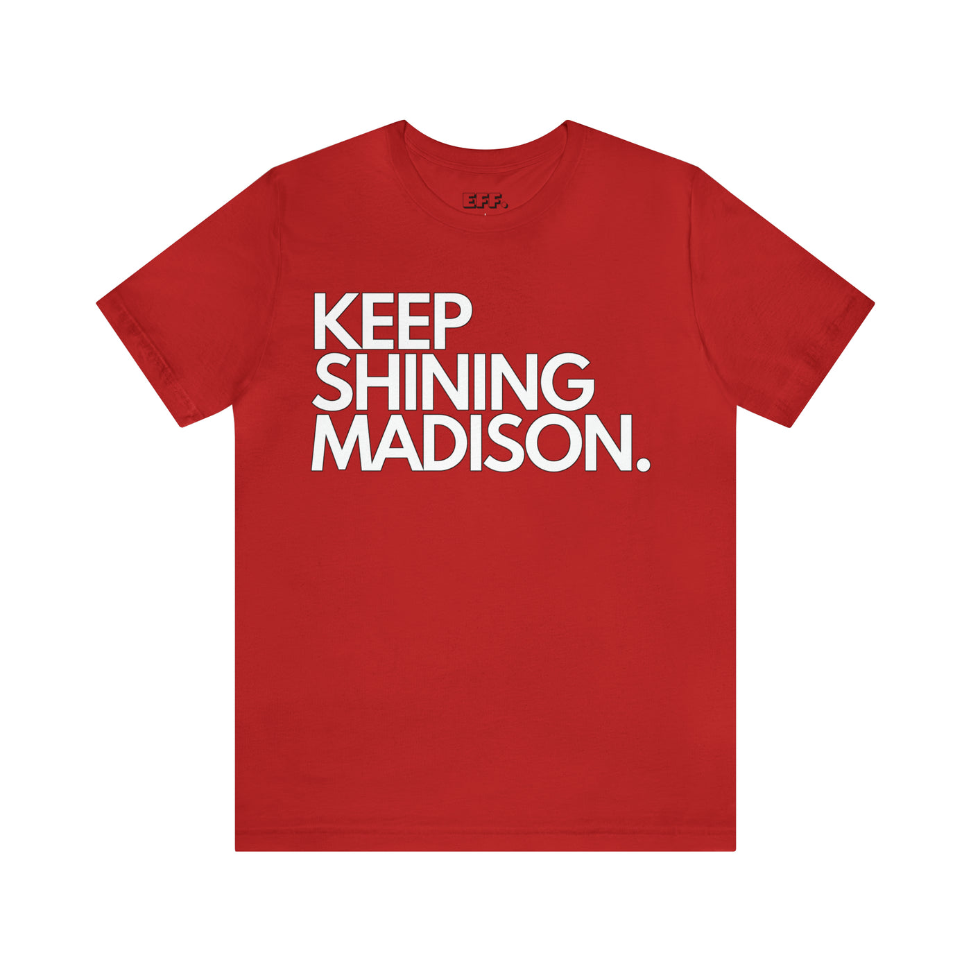 Keep Shining Madison.