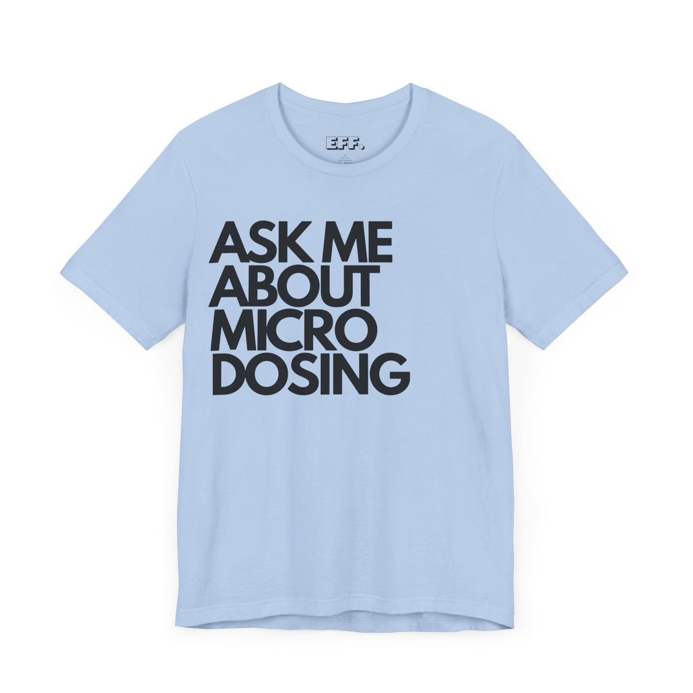 Ask Me About Micro Dosing