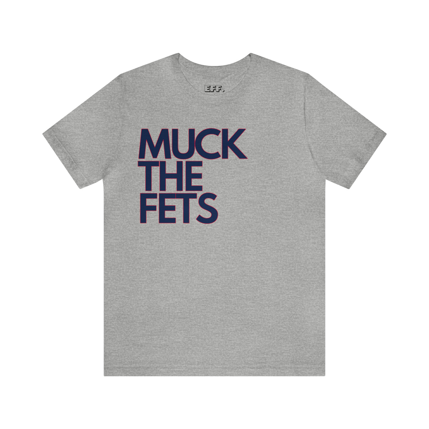 Muck the Fets