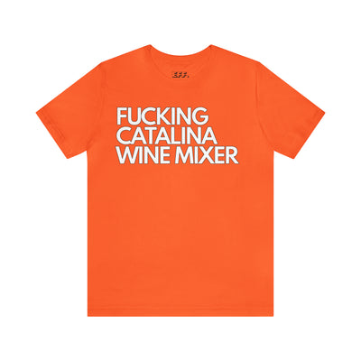 Fucking Catalina Wine Mixer