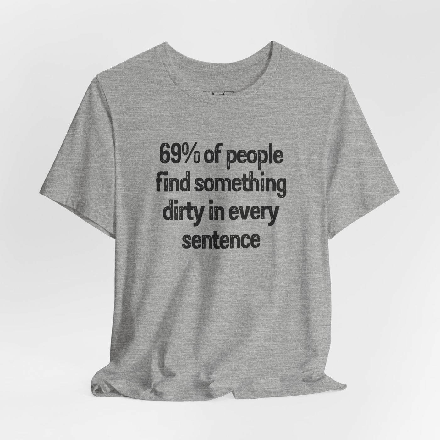 69% Of People Find Something Dirty In Every Sentence