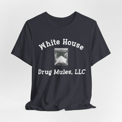 White House Drug Mules, LLC