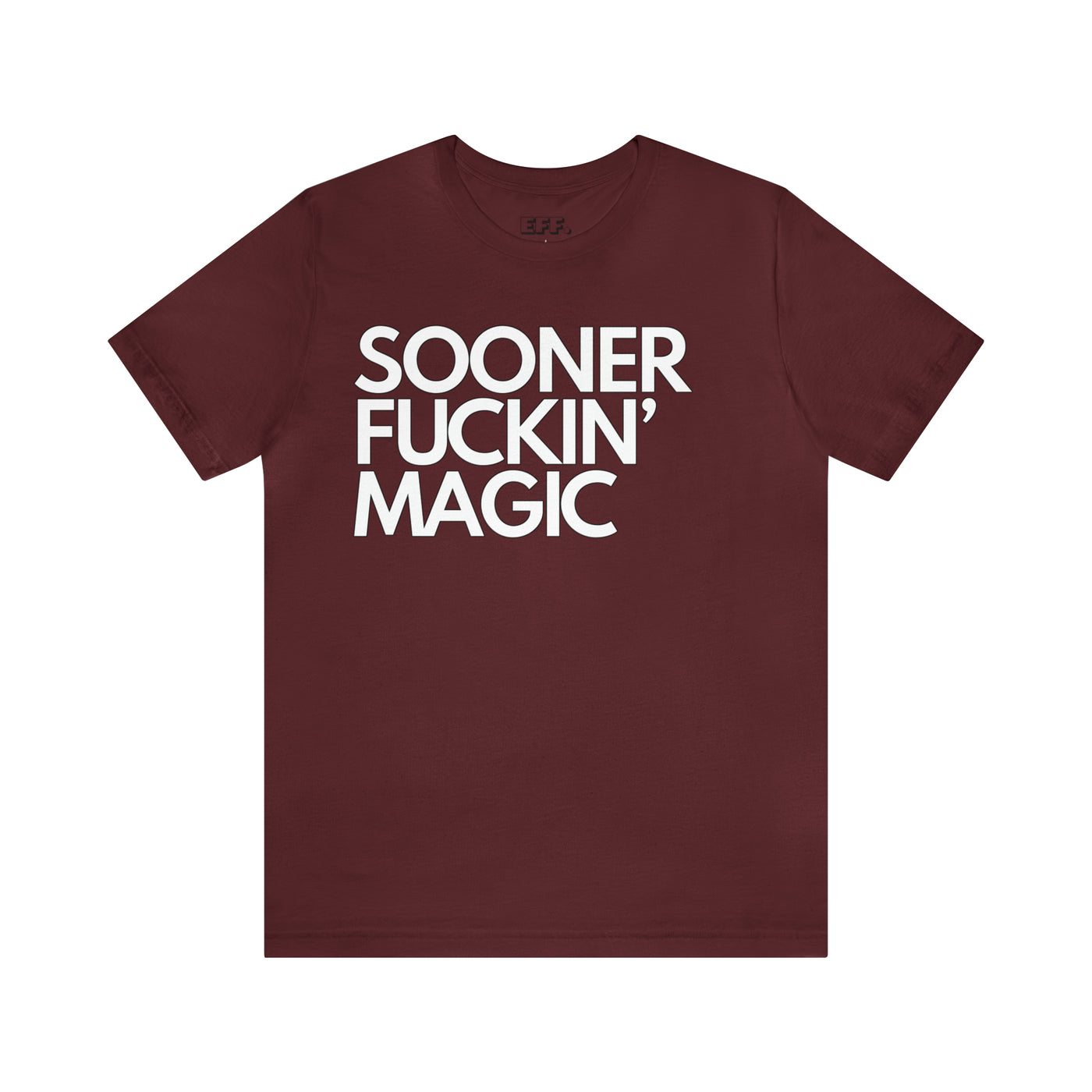 Sooner Fuckin' Magic