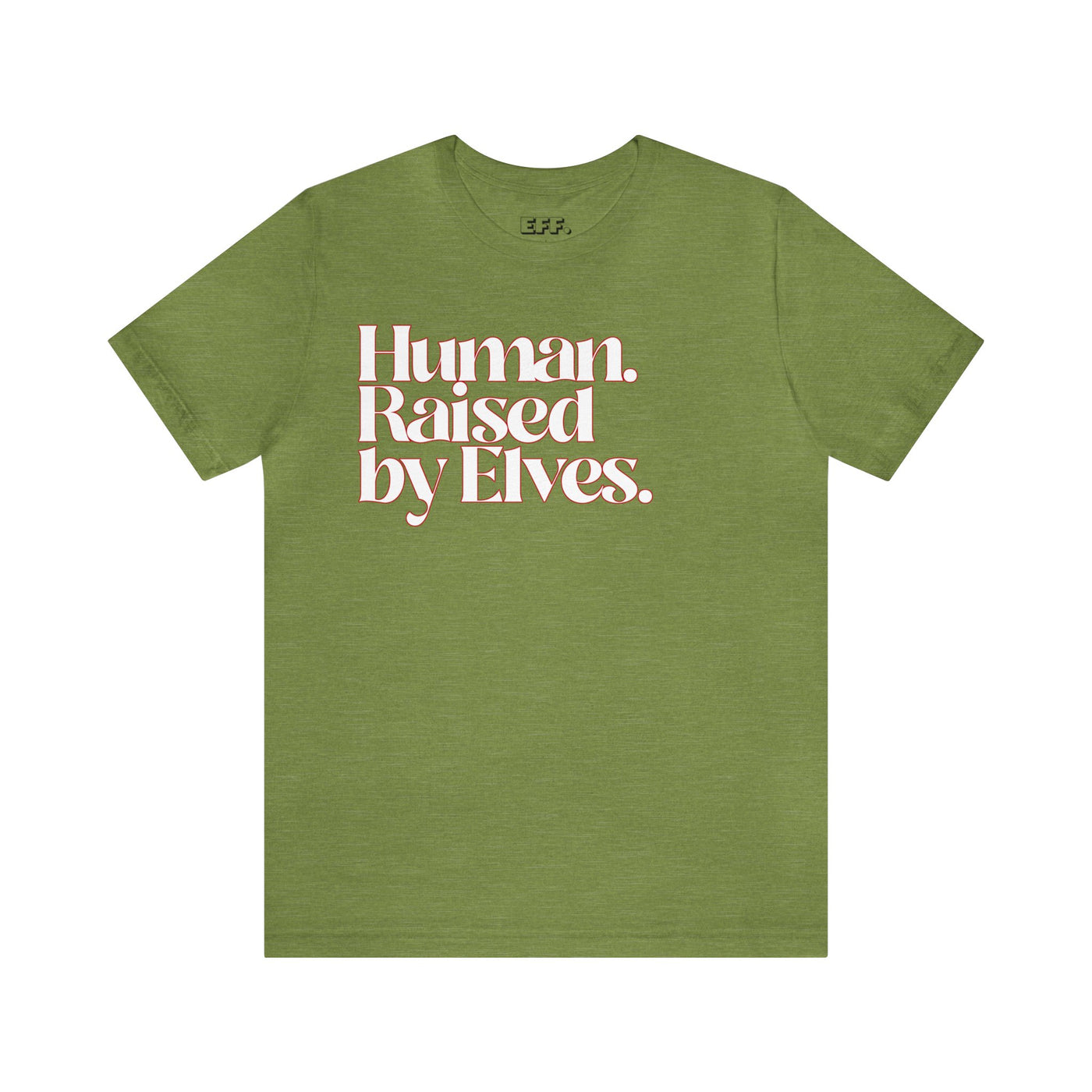 Human. Raised By Elves.