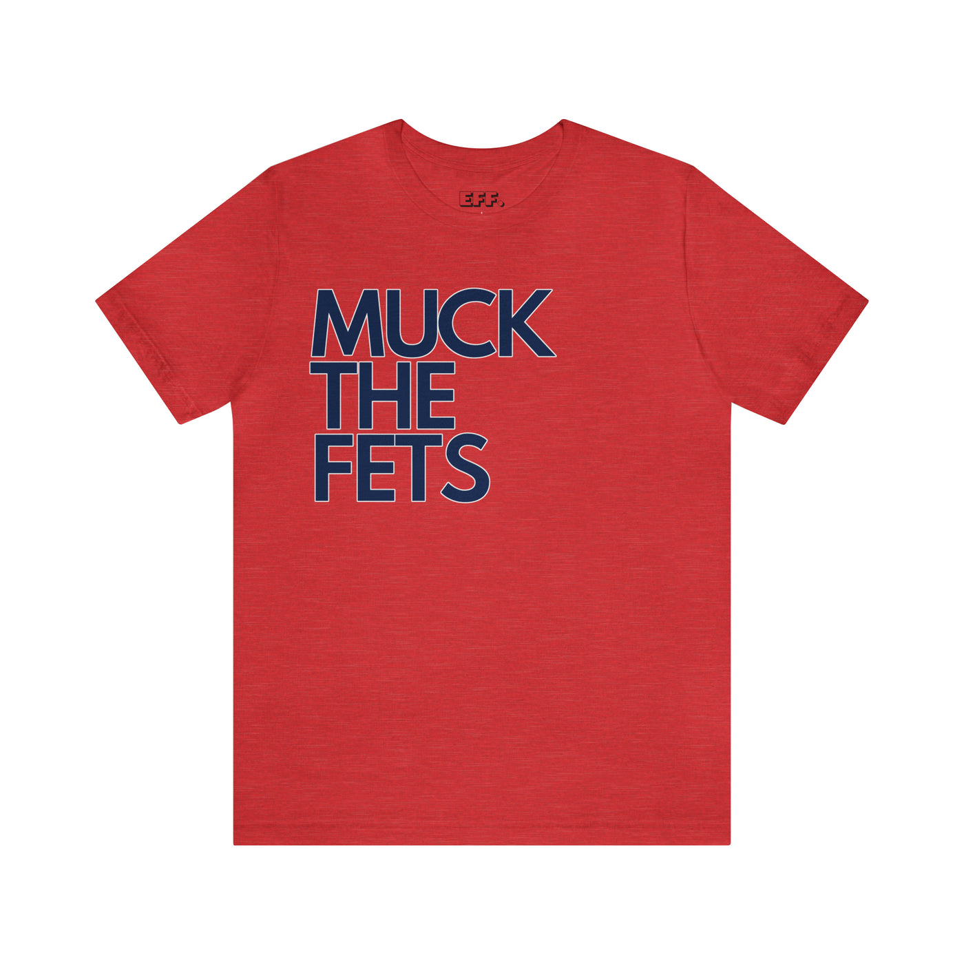 Muck the Fets