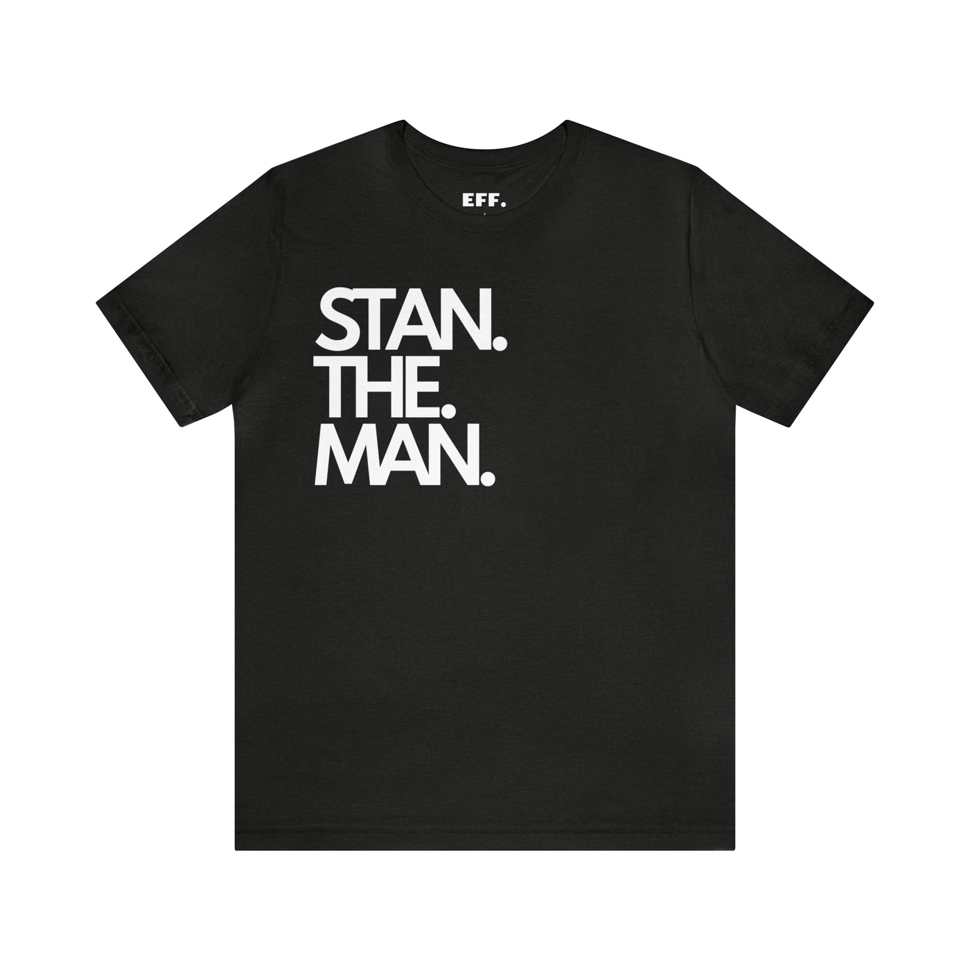 Stan. The. Man.