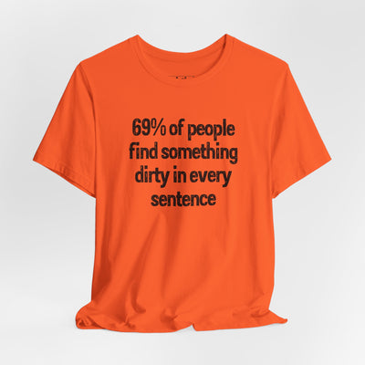 69% Of People Find Something Dirty In Every Sentence