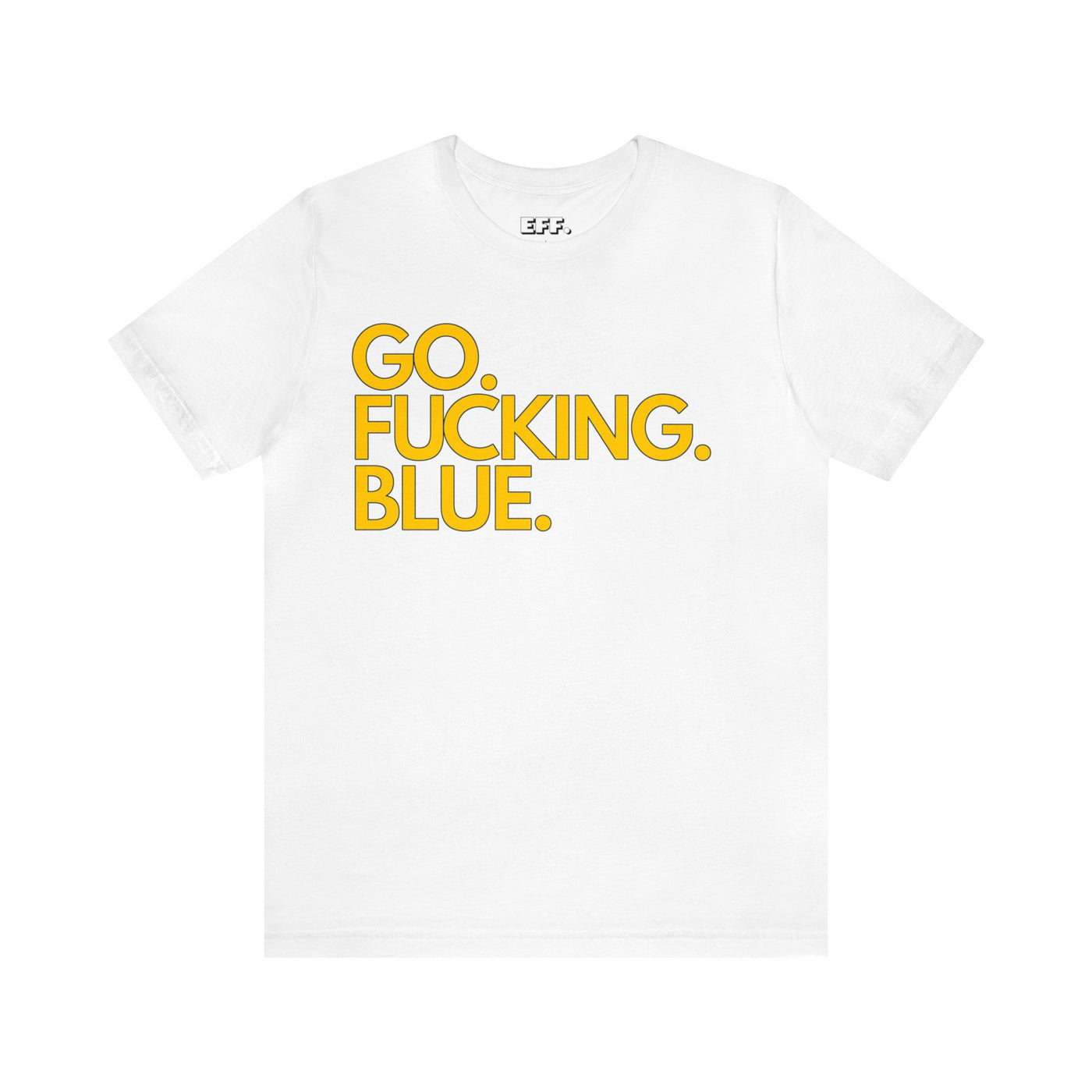 Go. Fucking. Blue.