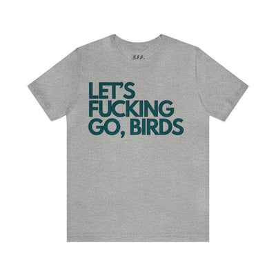 Let's Fucking Go Birds