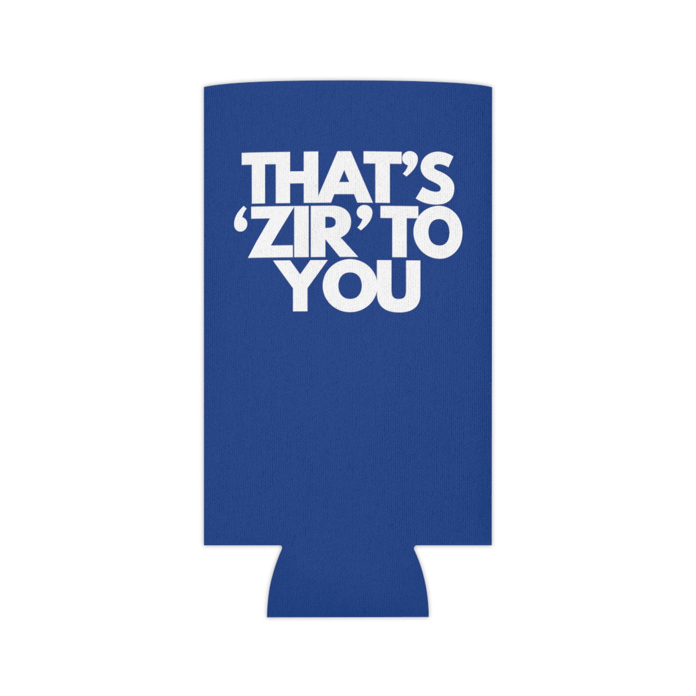 That's 'Zir' To You