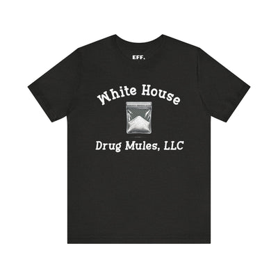 White House Drug Mules, LLC