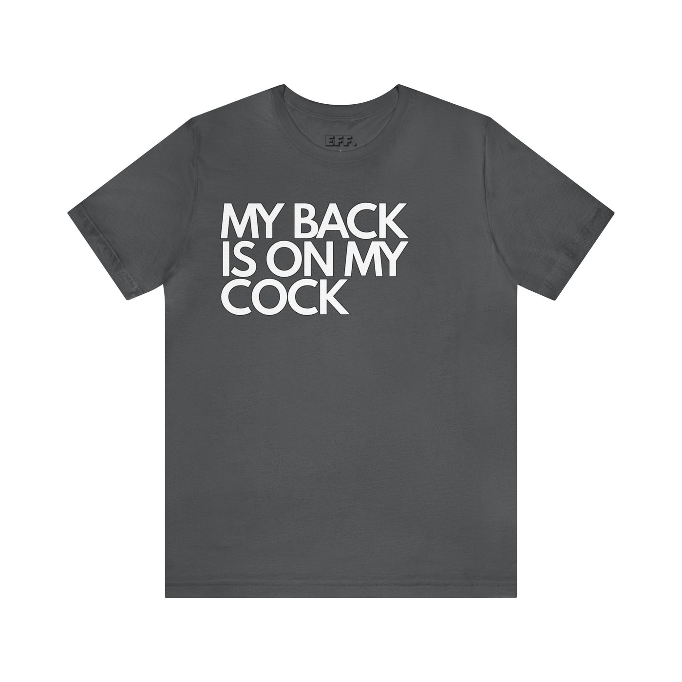 My Back Is On My Cock