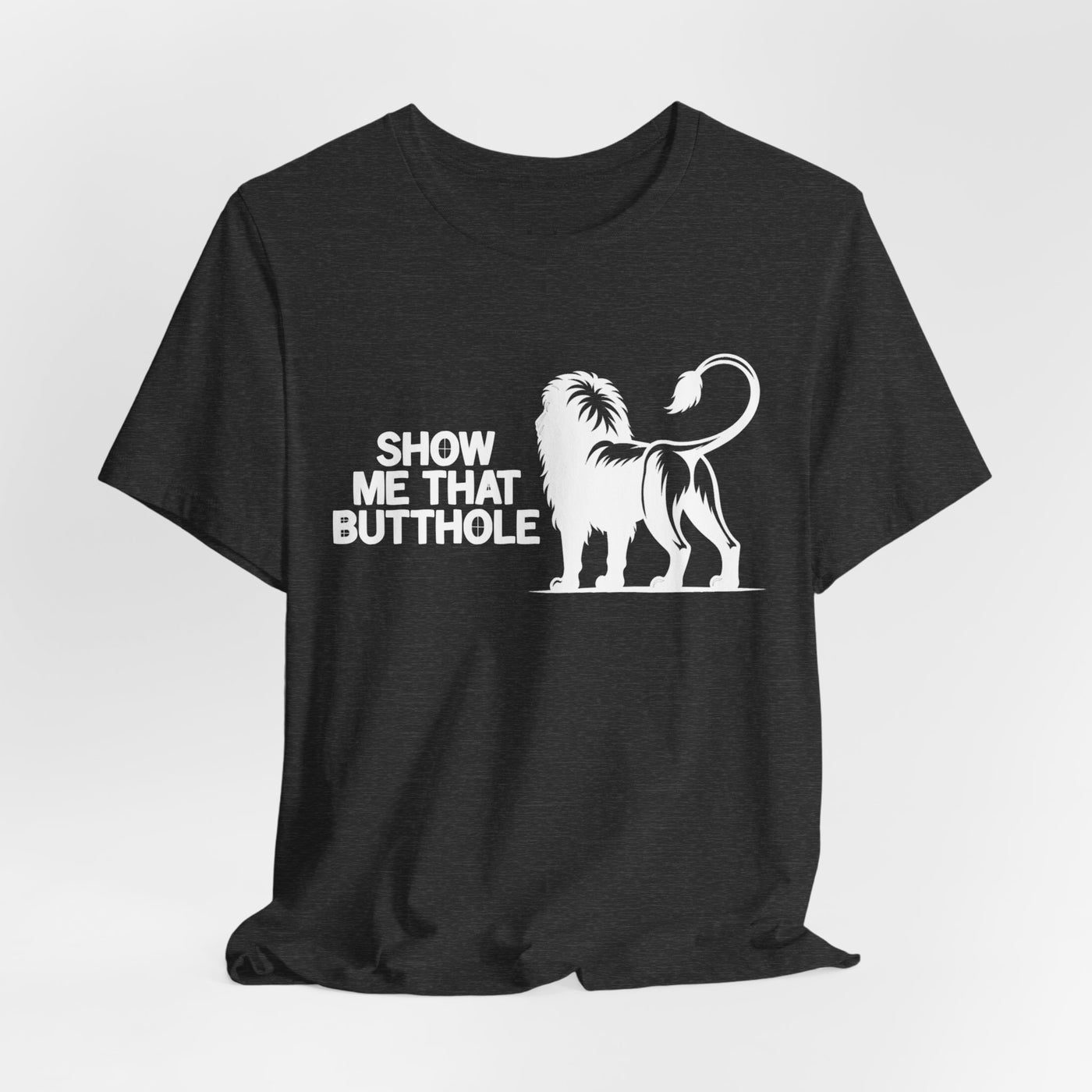 Show Me That Butthole