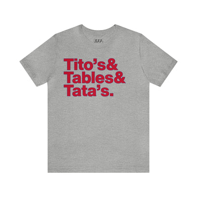 Tito's & Tables & Tata's.