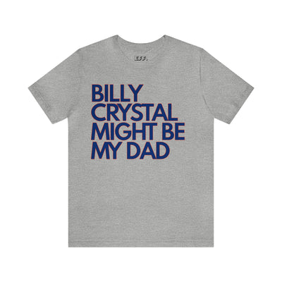Billy Crystal Might Be My Dad