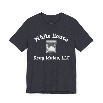 White House Drug Mules, LLC