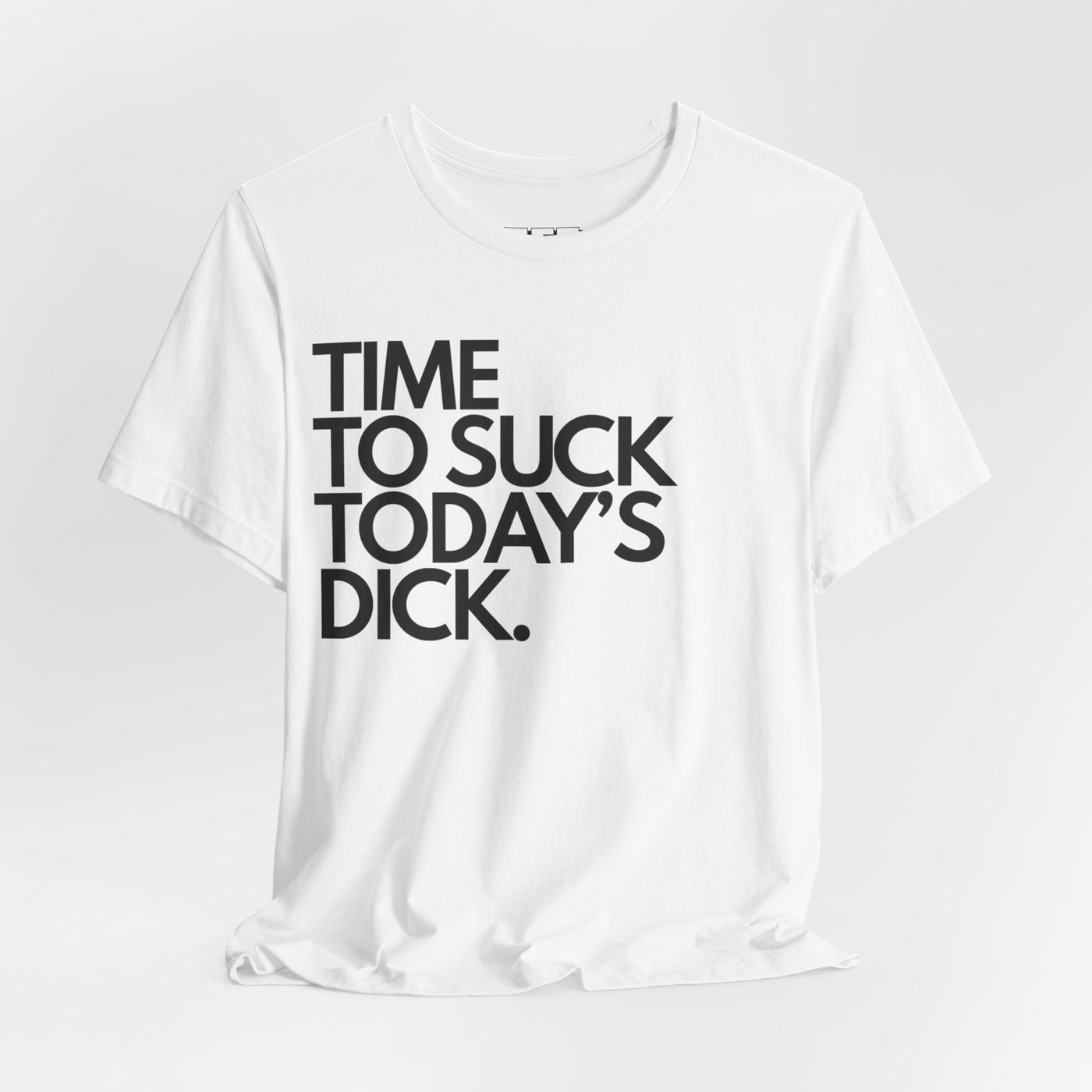 Time To Suck Today's Dick