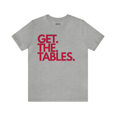 Get. The. Tables.