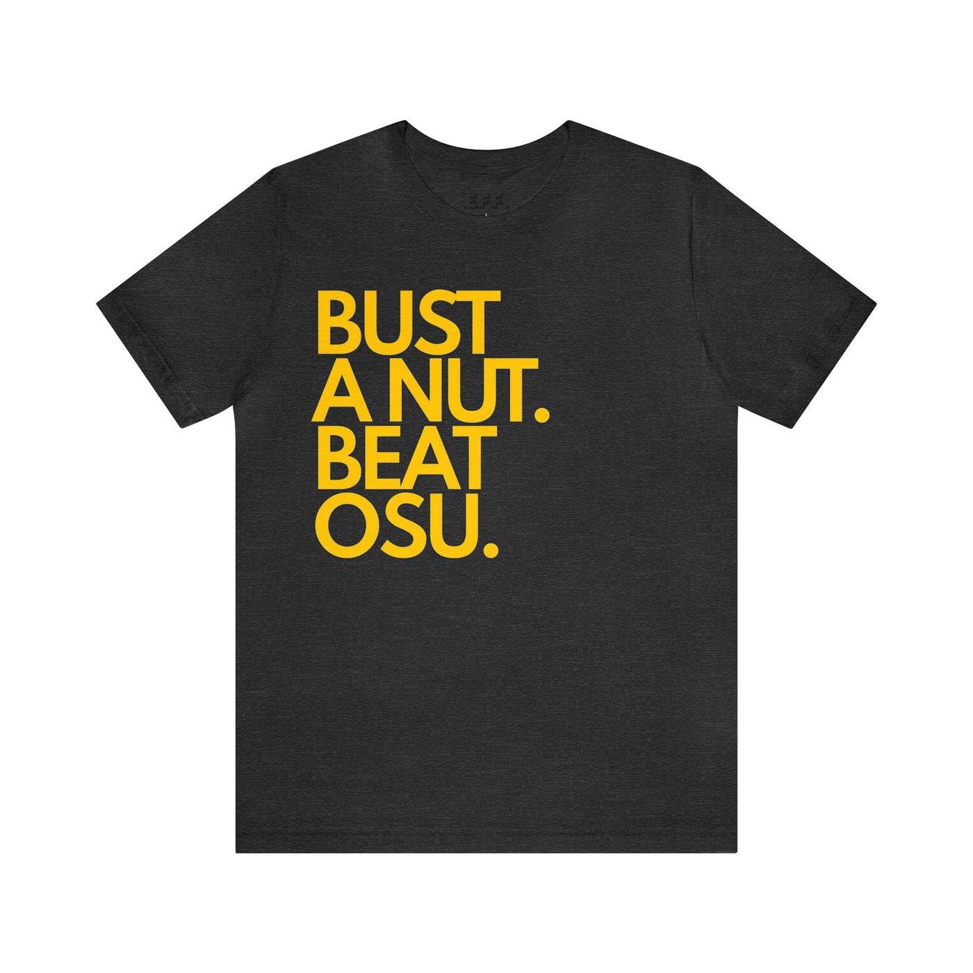 Bust A Nut. Beat OSU.