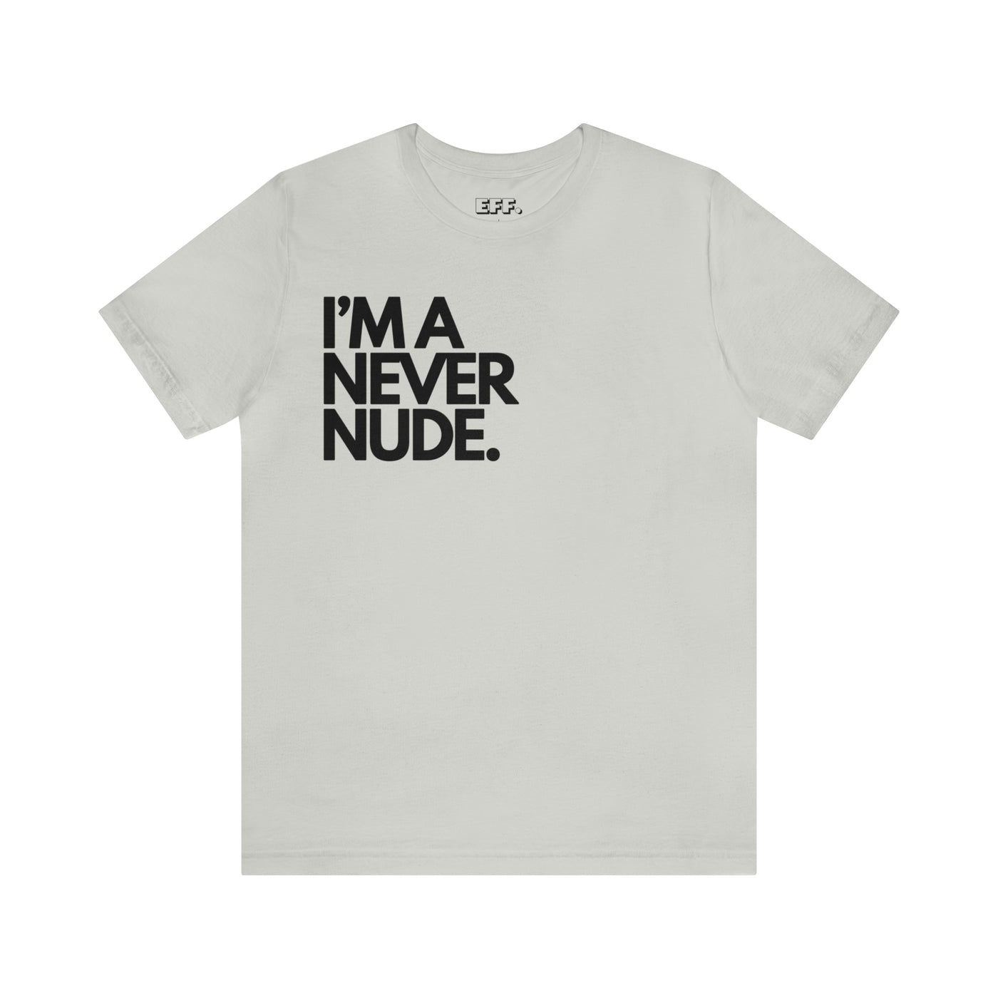 I'm A Never Nude.