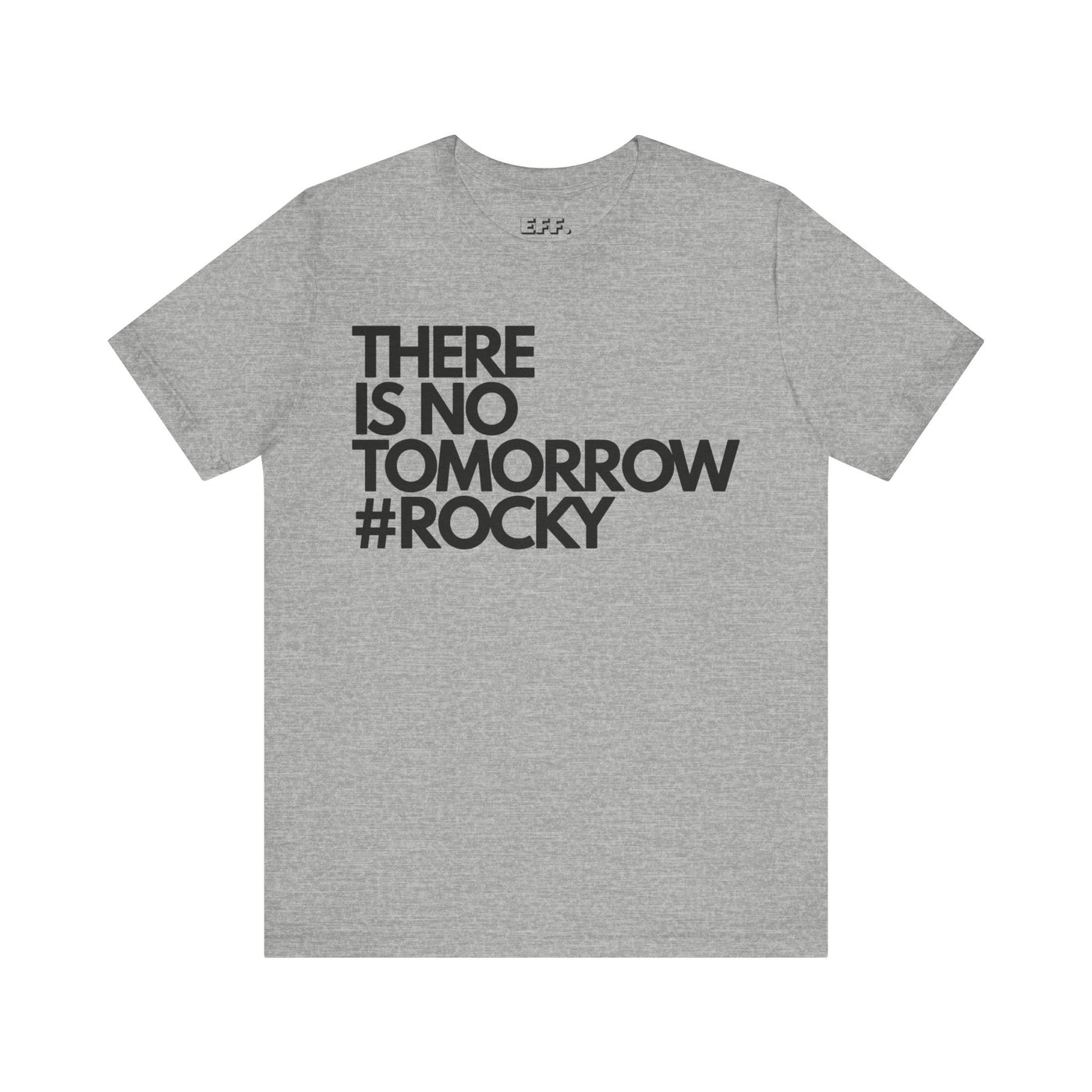 There Is No Tomorrow #rocky