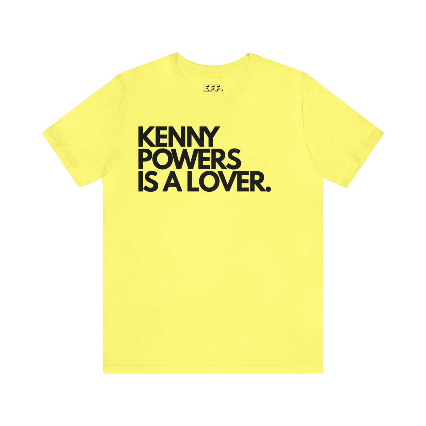 Kenny Powers Is A Lover