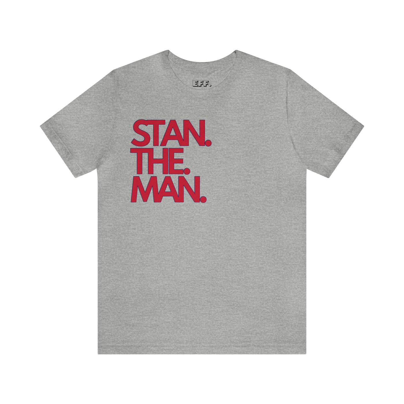 Stan. The. Man.