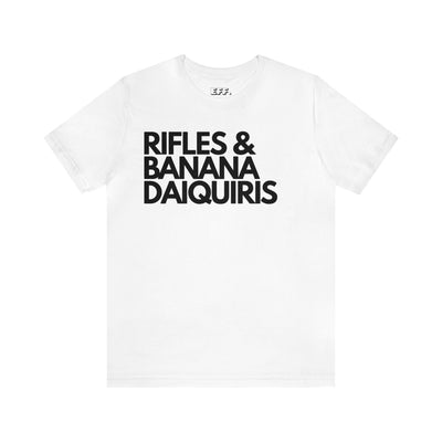 Rifles & Banana Daiquiris