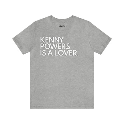 Kenny Powers Is A Lover