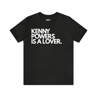 Kenny Powers Is A Lover