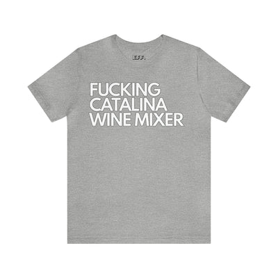 Fucking Catalina Wine Mixer