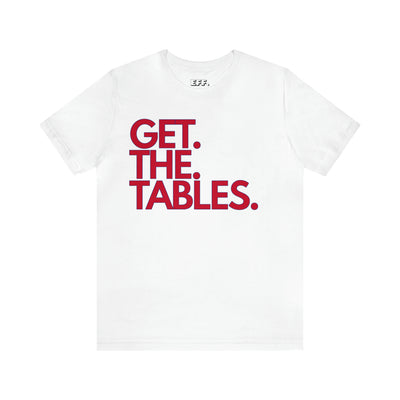 Get. The. Tables.