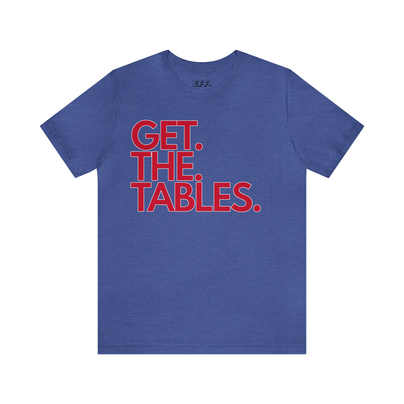 Get. The. Tables.