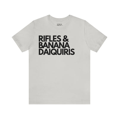 Rifles & Banana Daiquiris