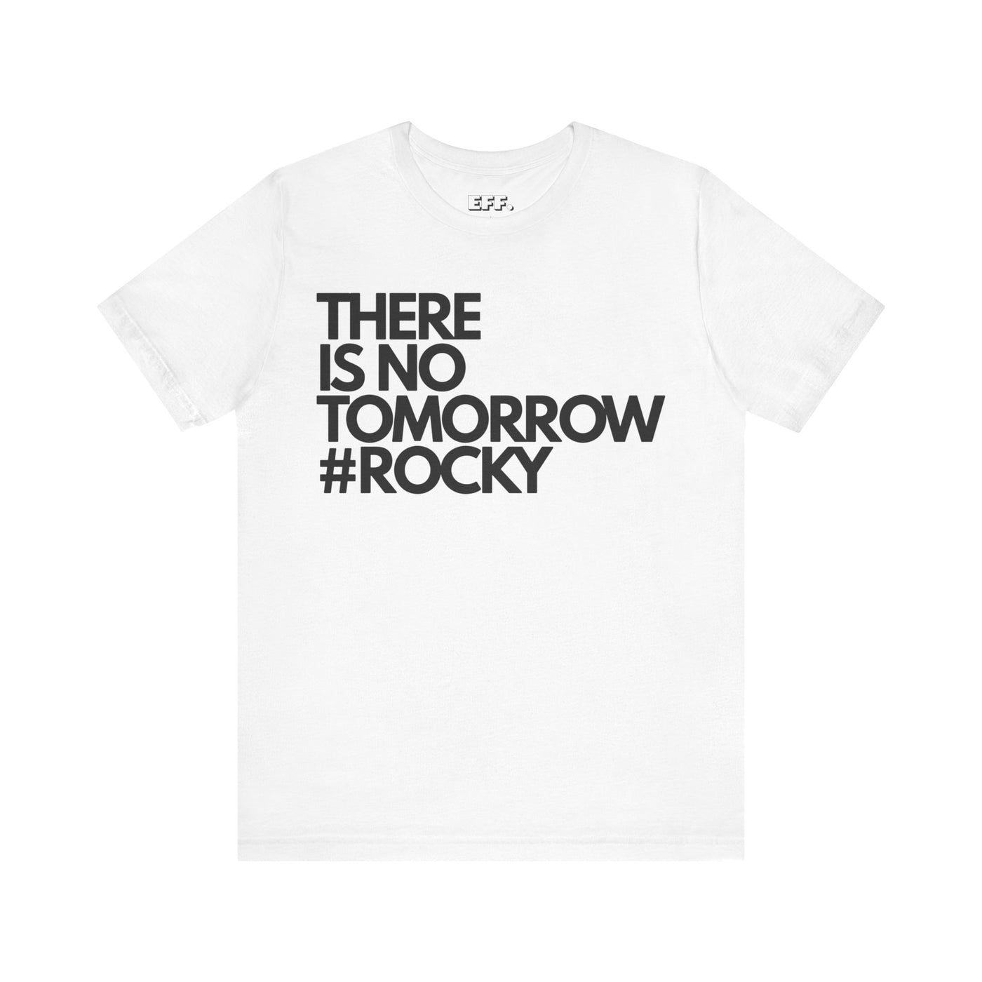 There Is No Tomorrow #rocky