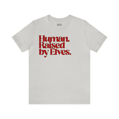 Human. Raised By Elves.