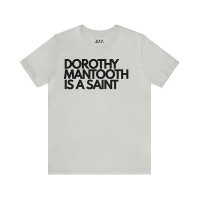 Dorothy Mantooth Is A Saint