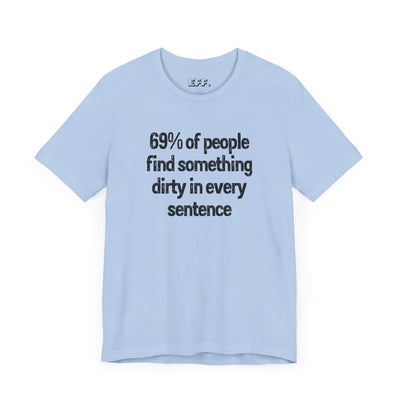 69% Of People Find Something Dirty In Every Sentence