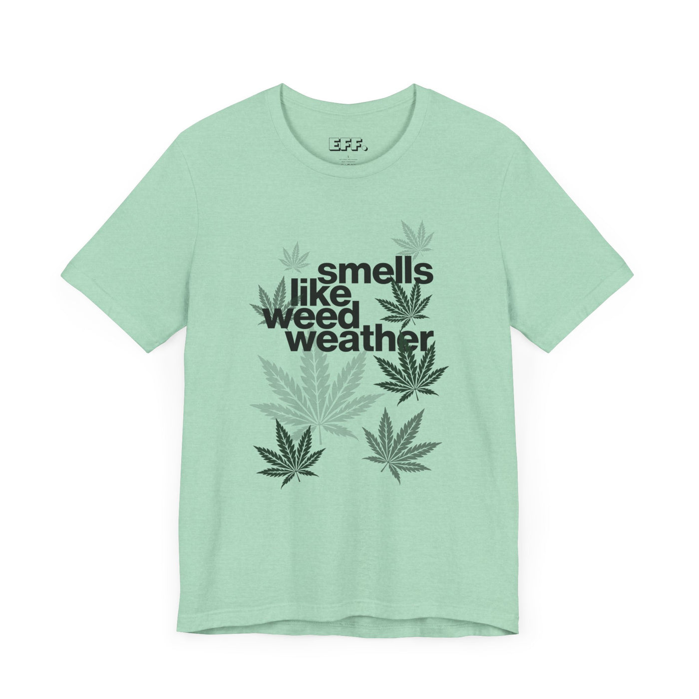 Smells Like Weed Weather