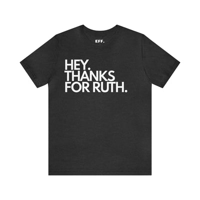 Hey. Thanks For Ruth.