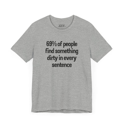 69% Of People Find Something Dirty In Every Sentence